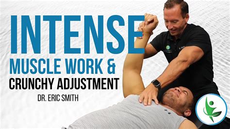 ~intense~ Muscle Work And Crunchy Adjustment Dr Eric Smith Youtube