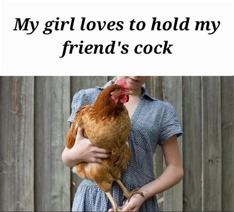My Girl Loves To Hold Myfriend S Cock Funny Pictures Funny Pictures