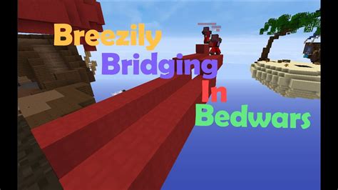 Trying To Breezily Bridge In Bedwars Youtube