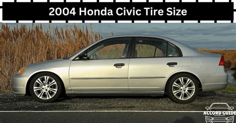 Honda Civic Tire Size Guide