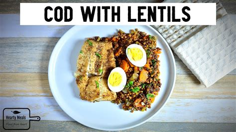 Lentils are one of the world's oldest health foods. Healthy Cod with Lentils | Low carb low calorie diet |Clean & Delicious lunch/dinner for weight ...