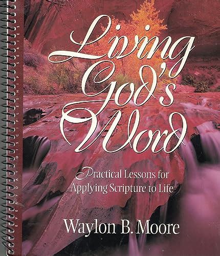 Living Gods Word Practical Lessons For Applying Scripture To Life