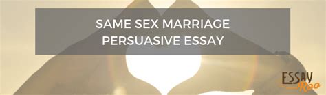 Same Sex Marriage Persuasive Essay Sample Pros And Cons Example