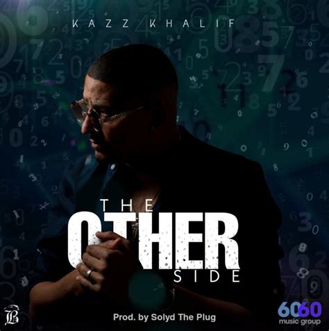 Kazz Khalif The Other Side Lyrics Genius Lyrics