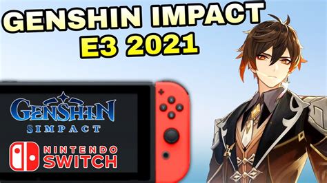 ¡genshin Impact Para Nintendo Switch En El E3 2021 Lanzamiento Youtube