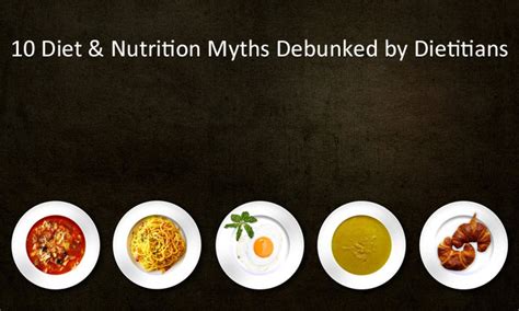 Top 10 Diet And Nutrition Myths Debunked By Dietitians