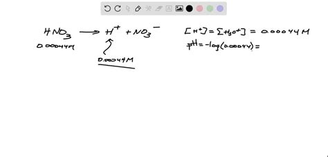 SOLVED A Nitric Acid Solution HNO3 Has A Molar Concentration Of 0 00044 M Calculate The H3O