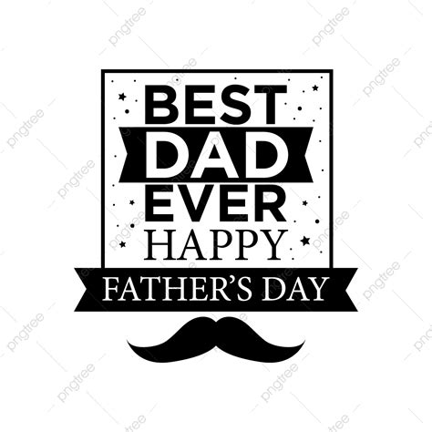 Best Dad Father Vector Png Images Best Dad Ever Fathers Day Png