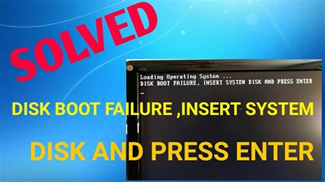 Solved Disk Boot Failure Insert System Disk And Press Enter Youtube
