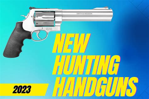 First Look At New Hunting Handguns For 2023 Essentials
