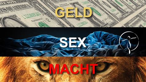 Was Hat Geld Sex Und Macht Miteinander Zu Tun Wie Hängen Sie Zusammen
