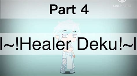 Healer Deku Au ~ Episode 4 ~ Season 1 ~ Read Description