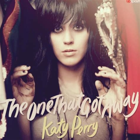 And on my 18th birthday. The One That Got Away | Videos de musica, Katy perry ...