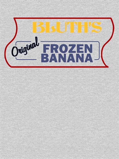 Bluths Original Frozen Banana Inspired By Arrested Development T