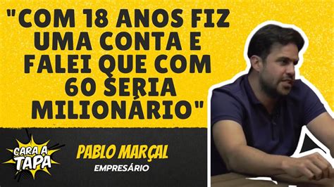 Pablo Mar Al Revela Como Se Tornou Milion Rio Youtube