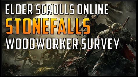 Elder Scrolls Online Woodworking Survey Stonefalls Youtube