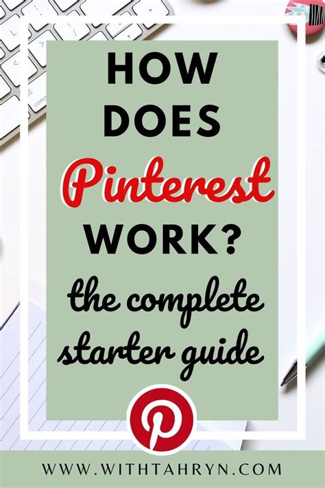 How Does Pinterest Work The Starter Guide Find Out What Pinterest Is