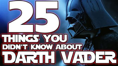 25 Things You Probably Didnt Know About Darth Vader 25 Facts The