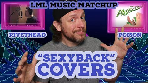 Poisons Cover Of Sexyback Versus Rivetheads Cover Of Sexyback