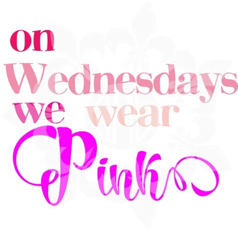 On Wednesdays We Wear Pink Svg Dxf Eps And Png By Cutmylagniappe