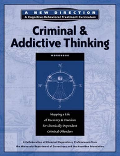 Criminal And Addictive Thinking A New Direction A Cognitive