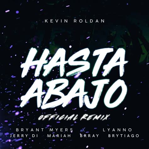 Kevin Roldán Mariah Angeliq And Brytiago Hasta Abajo Remix Versión