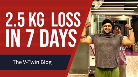2 5 kg loss in just 7 days my weight loss journey day 8 youtube
