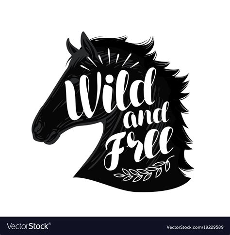 Horse Wild And Free Lettering Typographic Vector Image
