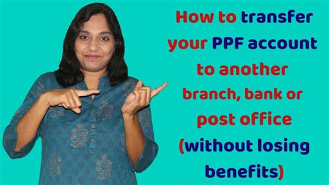 How To Transfer Your PPF Account To Another Branch Bank Or Post Office