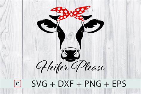 5 out of 5 stars. SVG,CUT FILE,Not Today,Heifer Please,Heifer svg,farmer svg ...