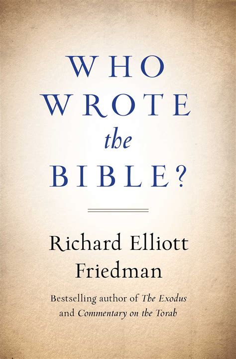 Who wrote/compiled/edited (and when) the first five books of the bible, called the torah or the pentateuch or the five books of. Who Wrote the Bible? | Book by Richard Friedman | Official ...