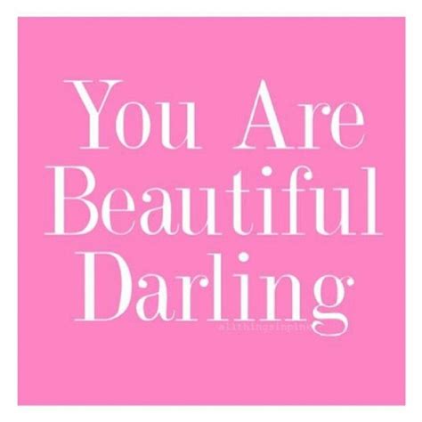 You Are Beautiful Darling Pictures Photos And Images For Facebook