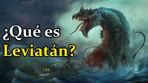 ¿qué Es El Leviatán Explorando El Gargantuesco Monstruo Bíblico Del
