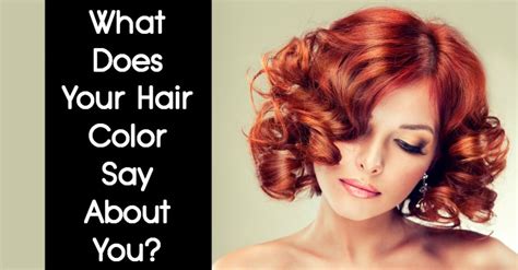 What Does Your Hair Color Say About You