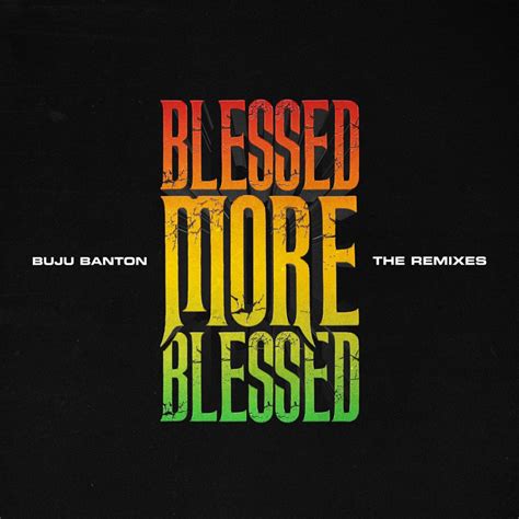 Release Buju Banton Blessed More Blessed The Remixes