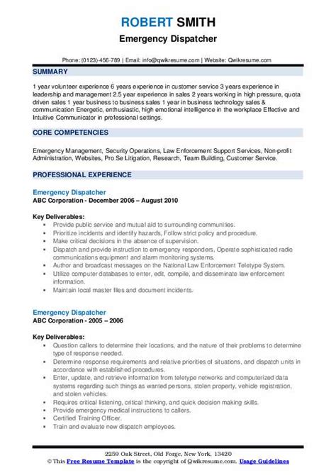 Emergency management role is responsible for training, planning, analytical, business, education experience for emergency management analyst resume. Emergency Dispatcher Resume Samples | QwikResume