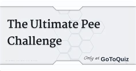 One Minute Pee Challenge Telegraph