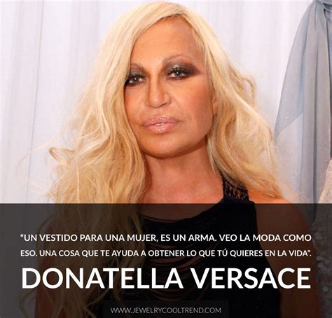She is the sister of gianni versace, founde. Frases de DONATELLA VERSACE - Tendencias en Joyería | Donatella versace, Versace, Tendencias en ...