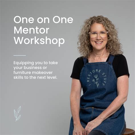 One On One Mentor Workshop Sessions By Appointment I Restore Stuff