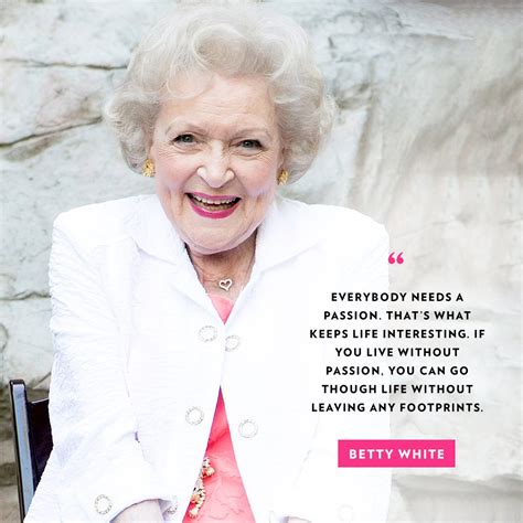 Best Betty White Quotes 17 Quotes From Betty White That Will Make You