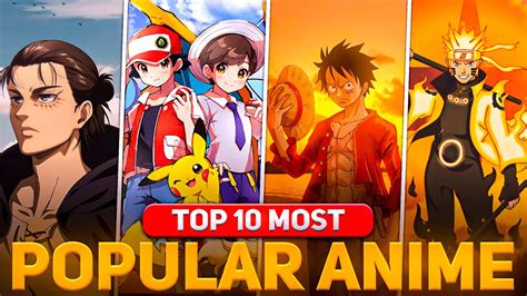 Top 10 Most Popular Anime In World Must Watch English And Hindi Ady