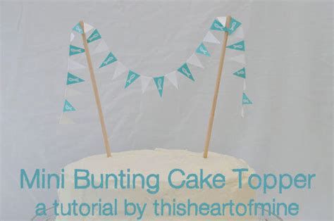 Mini Bunting Cake Topper This Heart Of Mine