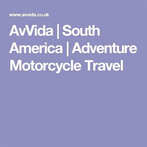 Avvida South America Adventure Motorcycle Travel Motorcycle