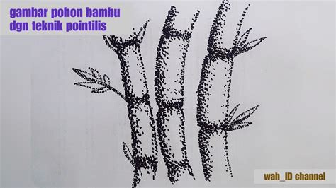 Cara Menggambar Pohonbatang Bambu Dengan Teknik Pointilis Tutorial