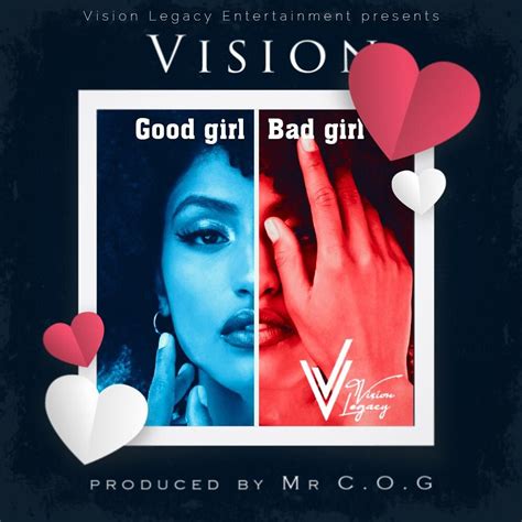 Vision Bad Girl Good Girl Mvesesani