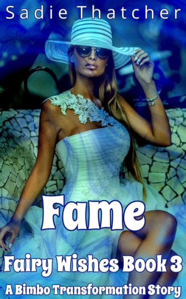 Fame A Bimbo Transformation Story By Sadie Thatcher Ebook Barnes And Noble®