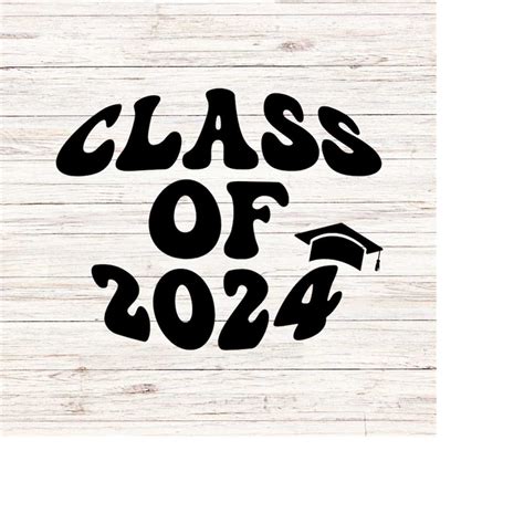 Class Of 2024 Svg Svgpng Senior 2024 Graduation Svg Seni Inspire