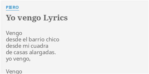 Yo Vengo Lyrics By Piero Vengo Desde El Barrio