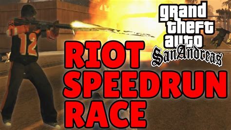 Gta San Andreas Los Santos Riot Speedrun Race Youtube