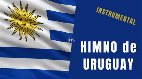 🇺🇾 Himno Nacional De Uruguay 💙💙💙 Instrumental Youtube